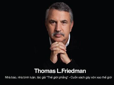 Cảm nhận “Thế giới phẳng” với Thomas L.Friedman